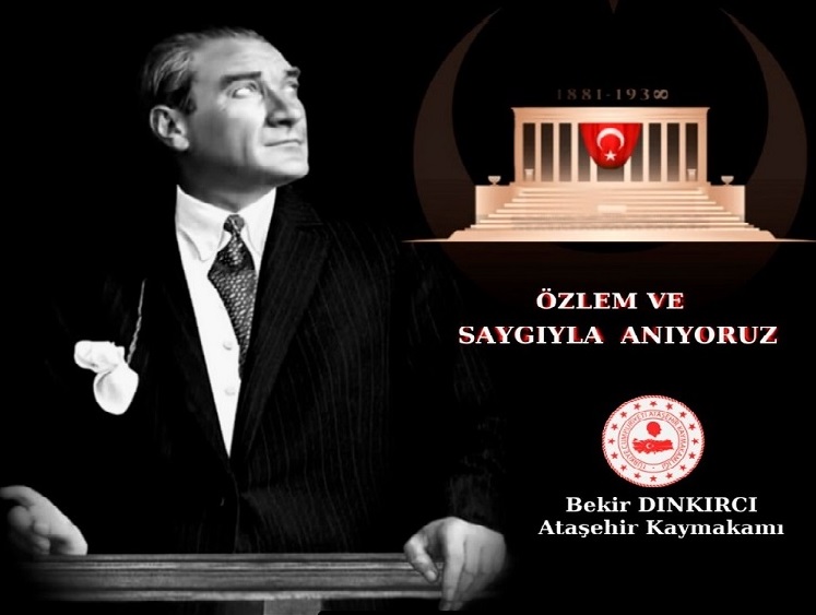 Kaymakamımız Sn. Bekir DINKIRCI'nın 10 Kasım Atatürk'ü Anma Mesajı 